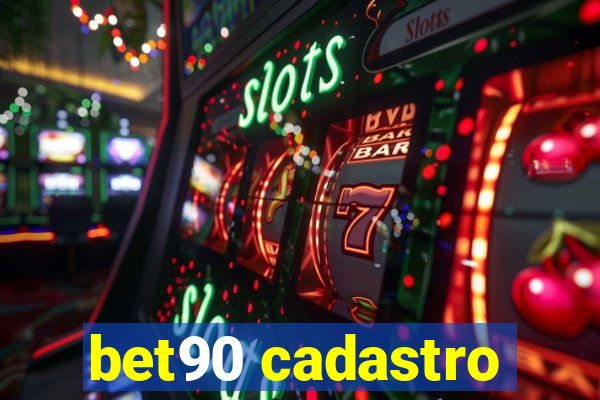 bet90 cadastro